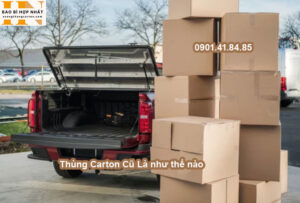 Thùng Carton Cũ Là như thế nào