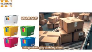 thùng carton giấy và thùng nhựa